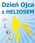 Dzień Ojca z HELIOSEM