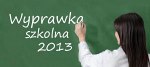 Wyprawka szkolna 2013
