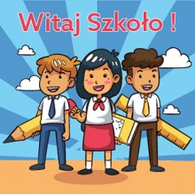 Witaj szkoło !