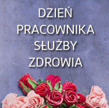 Życzenia z okazji Dnia Pracownika Służby Zdrowia