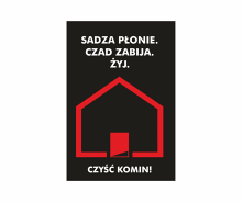 „Sadza płonie. Czad zabija. Żyj!”