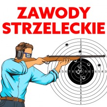 Zapraszamy na zawody strzeleckie