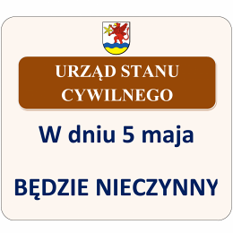 W dniu 5 maja Urząd Stanu Cywilnego będzie nieczynny