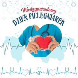 12. maja Międzynarodowy Dzień Pielęgniarek