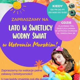 Lato w świetlicy Wodny Świat w Ustroniu Morskim!