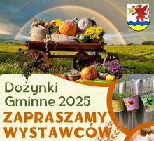 Zapraszamy wystawców na Dożynki Gminne 2025