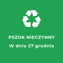 27 grudnia - nieczynny PSZOK