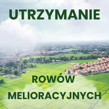 Utrzymanie rowów melioracyjnych – obowiązek właściciela gruntu!