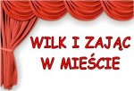 "WILK I ZAJĄC W MIEŚCIE"